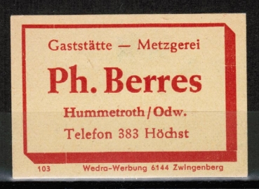 Zndholz-Etikett Hchst Hummetroth, Gaststtte - Metzgerei Ph. Berres, um 1965 / 1970