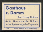 Zndholz-Etikett Oberzent / Hetzbach, Gasthaus z. Damm - Georg Krmer, um 1970