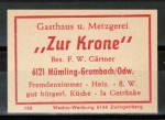 Zndholz-Etikett Hchst / Mmling-Grumbach, Gasthaus und Metzgerei "Zur Krone" - F. W. Grtner, um 1965 / 1970